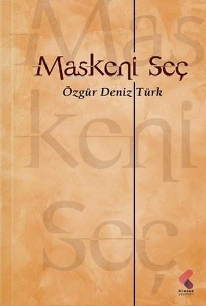 Maskeni Seç - Özgür Deniz Türk | Yeni ve İkinci El Ucuz Kitabın Adresi