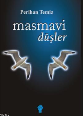 Masmavi Düşler - Perihan Temiz | Yeni ve İkinci El Ucuz Kitabın Adresi