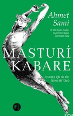 Masturi Kabare - Ahmet Sami | Yeni ve İkinci El Ucuz Kitabın Adresi