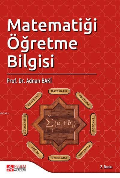 Matematiği Öğretme Bilgisi - Adnan Baki | Yeni ve İkinci El Ucuz Kitab