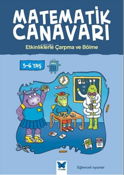 Matematik Canavarı - Etkinliklerle Çarpma ve Bölme 5-6 Yaş - Alison Ol