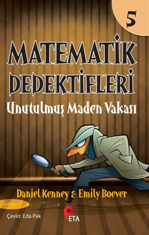 Matematik Dedektifleri 5 ;Unutulmuş Maden Vakası - Daniel Kenney | Yen