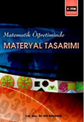 Matematik Öğretiminde Materyal Tasarımı - Elif Bahadır | Yeni ve İkinc