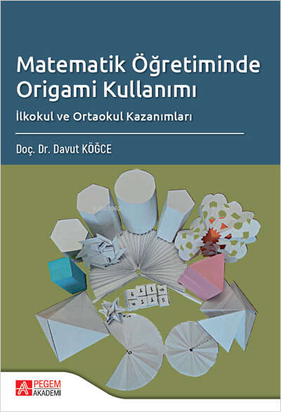 Matematik Öğretiminde Origami Kullanımı İlkokul ve Ortaokul Kazanımlar