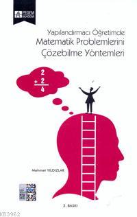 Matematik Problemlerini Çözebilme Yöntemleri - Mehmet Yıldızlar | Yeni