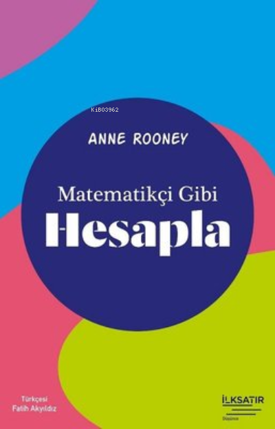 Matematikçi Gibi Hesapla - Anne Rooney | Yeni ve İkinci El Ucuz Kitabı