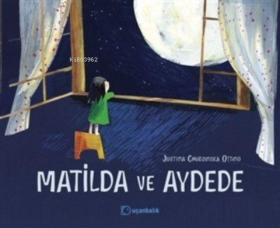 Matilda ve Aydede - Justyna Chudzinska Ottino | Yeni ve İkinci El Ucuz