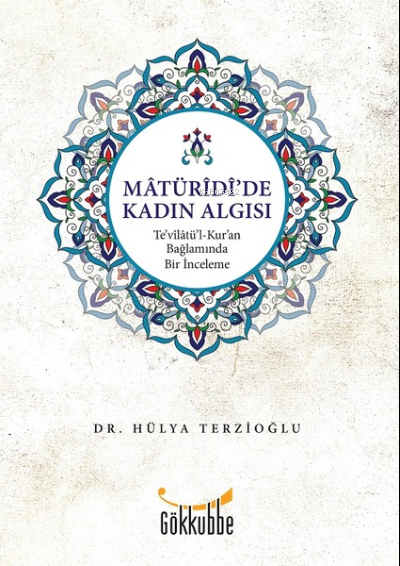 Matüridi'de Kadın Algısı - Hülya Terzioğlu | Yeni ve İkinci El Ucuz Ki