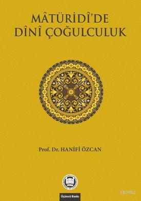 Matüridi'de Dini Çoğulculuk - Hanifi Özcan | Yeni ve İkinci El Ucuz Ki