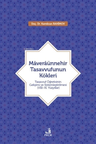 Maveraünnehir Tasavvufunun Kökleri - Kamilcan Rahimov | Yeni ve İkinci