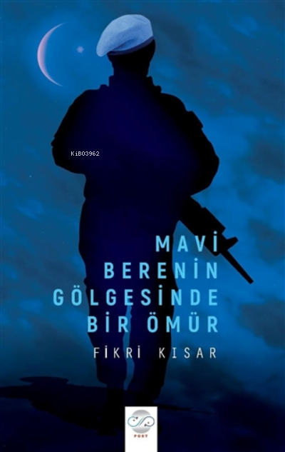 Mavi Berenin Gölgesinde Bir Ömür - Fikri Kısar | Yeni ve İkinci El Ucu