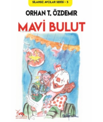 Mavi Bulut - Orhan T. Özdemir | Yeni ve İkinci El Ucuz Kitabın Adresi