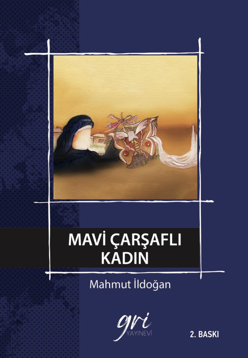 Mavi Çarşaflı Kadın - Mahmut İldoğan | Yeni ve İkinci El Ucuz Kitabın 