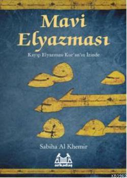 Mavi Elyazması - Sabiha Al Khemir | Yeni ve İkinci El Ucuz Kitabın Adr