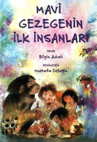 Mavi Gezegenin İlk İnsanları - Bilgin Adalı | Yeni ve İkinci El Ucuz K