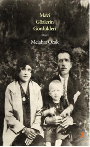 Mavi Gözlerin Gördükleri - Melahat Ocak | Yeni ve İkinci El Ucuz Kitab