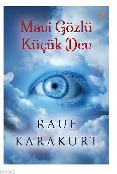 Mavi Gözlü Küçük Dev - Rauf Karakurt | Yeni ve İkinci El Ucuz Kitabın 