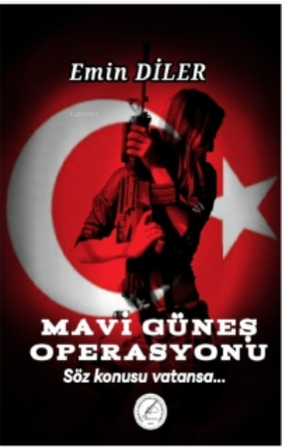 Mavi Güneş Operasyonu - Emin Diler | Yeni ve İkinci El Ucuz Kitabın Ad