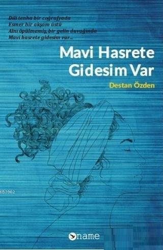 Mavi Hasrete Gidesim Var - Destan Özden | Yeni ve İkinci El Ucuz Kitab