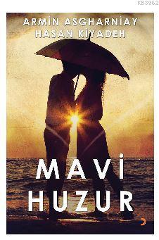 Mavi Huzur - Hasan Kiyadeh | Yeni ve İkinci El Ucuz Kitabın Adresi