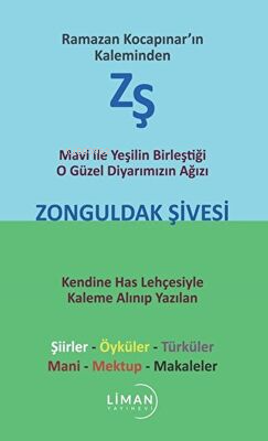 Mavi ile Yeşilin Birleştiği O Güzel Diyarımızın Ağızı Zonguldak Şivesi