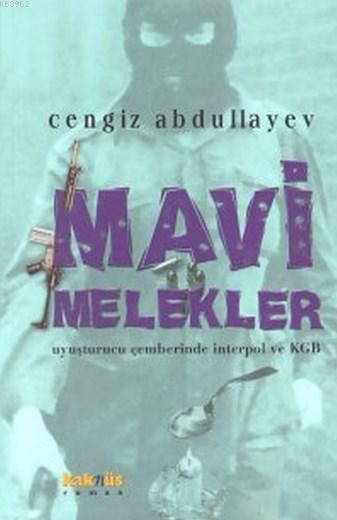 Mavi Melekler - Cengiz Abdullayev | Yeni ve İkinci El Ucuz Kitabın Adr