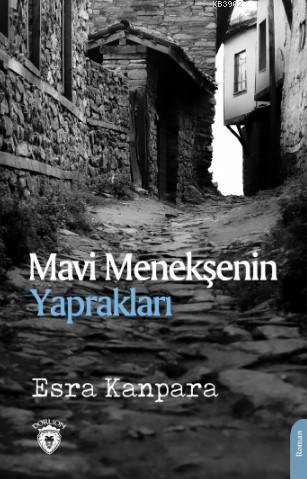 Mavi Menekşenin Yaprakları - Esra Kanpara | Yeni ve İkinci El Ucuz Kit