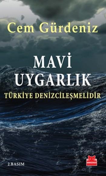 Mavi Uygarlık - Cem Gürdeniz | Yeni ve İkinci El Ucuz Kitabın Adresi