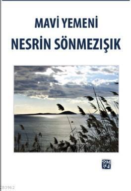 Mavi Yemeni - Nesrin Sönmezışık | Yeni ve İkinci El Ucuz Kitabın Adres