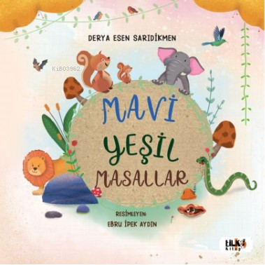 Mavi Yeşil Masallar - Derya Sarıdikmen | Yeni ve İkinci El Ucuz Kitabı