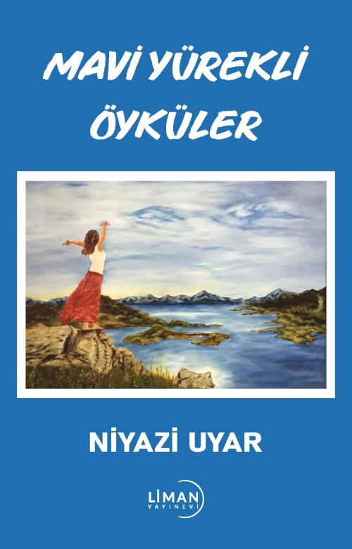 Mavi Yürekli Öyküler - Niyazi Uyar | Yeni ve İkinci El Ucuz Kitabın Ad