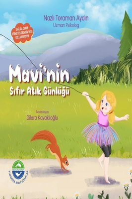 Mavi'nin Sıfır Atık Günlüğü - Nazlı Toraman Aydın | Yeni ve İkinci El 