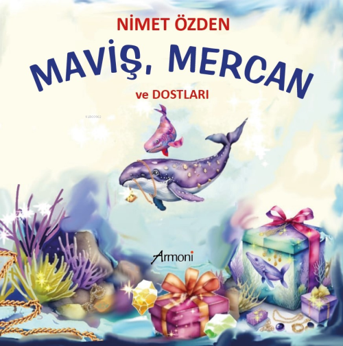 Maviş, Mercan Ve Dostları - Nimet Özden | Yeni ve İkinci El Ucuz Kitab