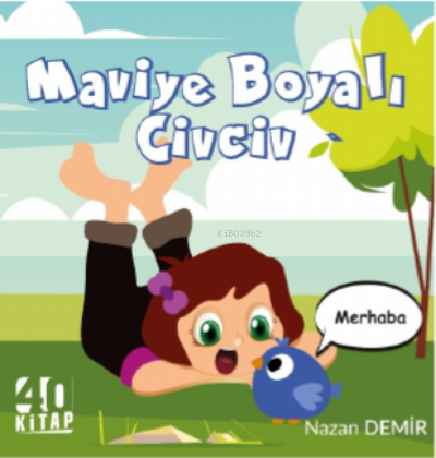 Maviye Boyalı Civciv - Nazan Demir | Yeni ve İkinci El Ucuz Kitabın Ad