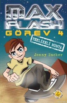 Max Flash Görev 4 - Tehlikeli Mumya - Jonny Zucker | Yeni ve İkinci El