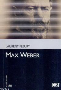 Max Weber - Laurent Fleury | Yeni ve İkinci El Ucuz Kitabın Adresi