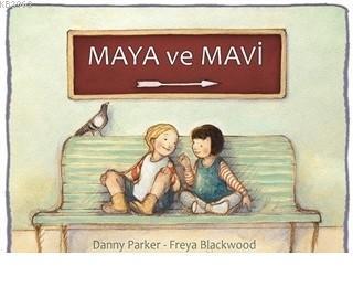 Maya ve Mavi - Danny Parker | Yeni ve İkinci El Ucuz Kitabın Adresi