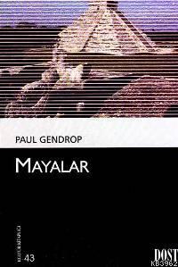 Mayalar - Paul Gendrop | Yeni ve İkinci El Ucuz Kitabın Adresi