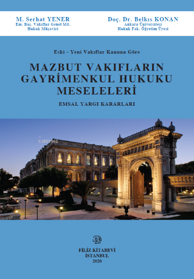 Mazbut Vakıfların Gayrimenkul Hukuku Meseleleri - M. Serhat Yener | Ye