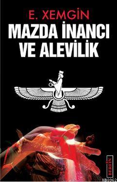 Mazda İnancı Ve Alevilik - Ethem Xemgin | Yeni ve İkinci El Ucuz Kitab