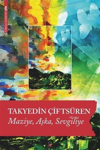 Maziye Aşka Sevgiliye - Takyedin Çiftsüren- | Yeni ve İkinci El Ucuz K