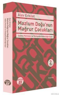 Mazlum Doğu'nun Mağrur Çocukları - Alev Erkilet | Yeni ve İkinci El Uc