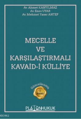 Mecelle ve Karşılaştırmalı Kavaid–i Külliye - Ahmet Kanyılmaz | Yeni v