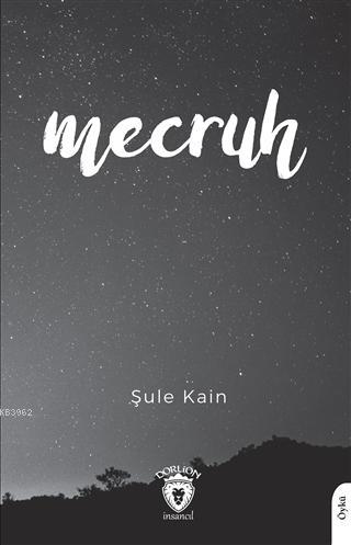 Mecruh - Şule Kain | Yeni ve İkinci El Ucuz Kitabın Adresi