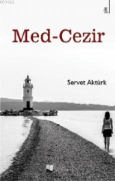 Med-Cezir - Servet Aktürk | Yeni ve İkinci El Ucuz Kitabın Adresi