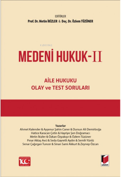 Medeni Hukuk 2 - Aile Hukuku, Olay ve Test Soruları (Ciltli) - Metin İ