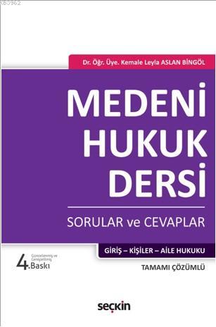 Medeni Hukuk Dersi; Sorular ve Cevaplar - Kemale Leyla Aslan Bingöl | 