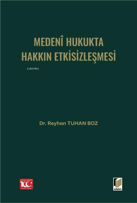 Medenî Hukukta Hakkın Etkisizleşmesi - Reyhan Tuhan Boz | Yeni ve İkin