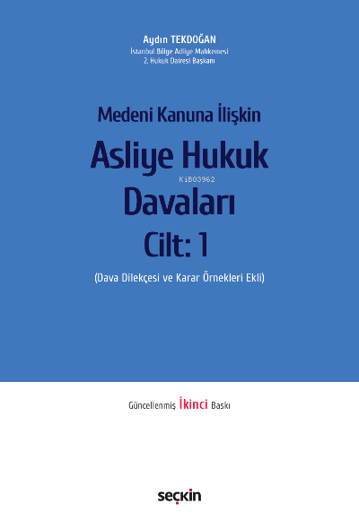 Medeni Kanuna İlişkin Asliye Hukuk Davaları Cilt: 1 - Aydın Tekdoğan |