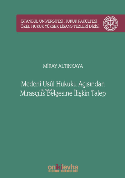 Medeni Usul Hukuku Açısından Mirasçılık Belgesine İlişkin Talep - Mira